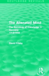 Book Cover for The Alienated Mind by David Frisby