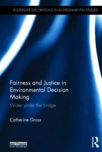 Book Cover for Fairness and Justice in Environmental Decision-Making by Catherine Gross