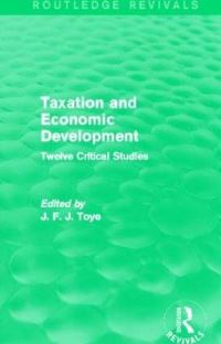Book Cover for Taxation and Economic Development by J F J Toye