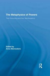 Book Cover for The Metaphysics of Powers by Anna Marmodoro