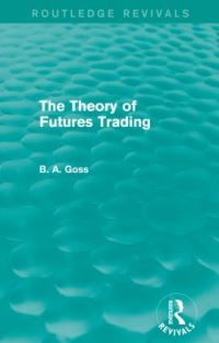 Book Cover for The Theory of Futures Trading by B A Goss