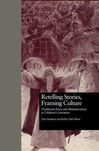 Book Cover for Retelling Stories, Framing Culture by John Stephens, Robyn McCallum