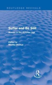 Book Cover for Suffer and Be Still by Martha Vicinus