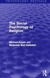 Book Cover for The Social Psychology of Religion by Michael Argyle, Benjamin BeitHallahmi
