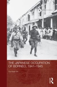 Book Cover for The Japanese Occupation of Borneo, 1941-45 by Keat Gin Ooi