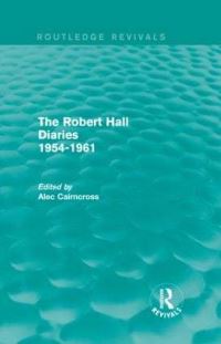 Book Cover for The Robert Hall Diaries. 1954-1961 by R L Hall