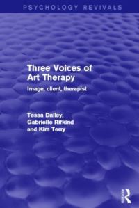 Book Cover for Three Voices of Art Therapy by Tessa Dalley, Gabrielle Rifkind, Kim Terry