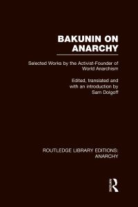 Book Cover for Bakunin on Anarchy by Mikhail Aleksandrovich Bakunin