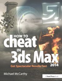 Book Cover for How to Cheat in 3Ds Max 2014 by Michael McCarthy, Michele Bousquet