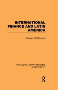 Book Cover for International Finance and Latin America by Stephany GriffithJones