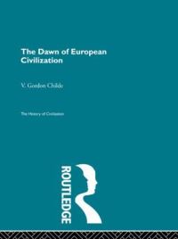 Book Cover for The Dawn of European Civilization by V Gordon Childe