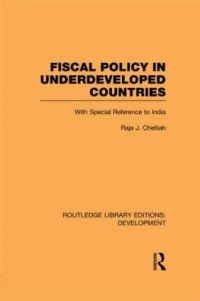 Book Cover for Fiscal Policy in Underdeveloped Countries by Raja Jesudoss Chelliah
