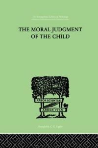 Book Cover for The Moral Judgment Of The Child by Jean Piaget
