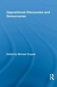 Book Cover for Oppositional Discourses and Democracies by Michael Huspek