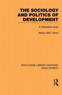 Book Cover for The Sociology and Politics of Development by Baidya Nath Varma