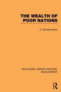 Book Cover for The Wealth of Poor Nations by Canaganayagam Suriyakumaran