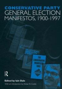 Book Cover for Conservative Party General Election Manifestos, 1900-1997 by Iain Dale