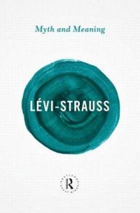 Book Cover for Myth and Meaning by Claude LéviStrauss