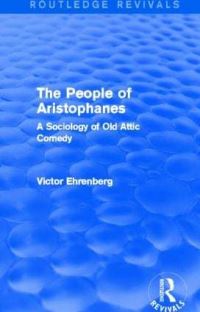 Book Cover for The People of Aristophanes (Routledge Revivals) by Victor Ehrenberg