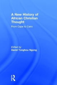 Book Cover for A New History of African Christian Thought by David Tonghou Ngong