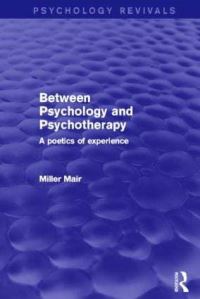 Book Cover for Between Psychology and Psychotherapy by Miller Mair