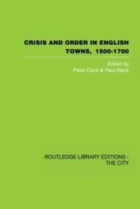 Book Cover for Crisis and Order in English Towns 1500-1700 by Peter Clark, Paul Slack