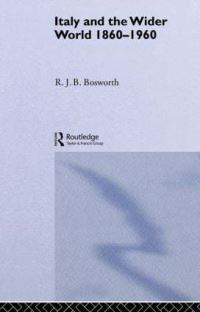 Book Cover for Italy and the Wider World by R J B Bosworth
