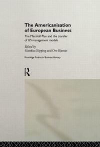 Book Cover for The Americanisation of European Business by Matthias Kipping, Ove Bjarnar