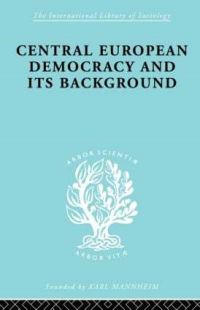 Book Cover for Central European Democracy and Its Background by Rudolf Schlesinger