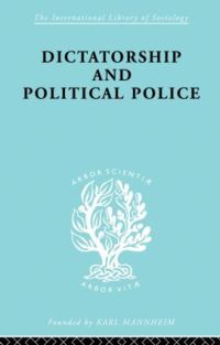 Book Cover for Dictatorship and Political Police by E.K. Bramstedt