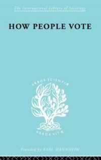 Book Cover for How People Vote by Mark Benney, E.P. Gray, R.H. Pear