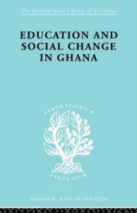 Book Cover for Education and Social Change in Ghana by P. Foster