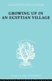 Book Cover for Growing Up in an Egyptian Village by H.M. Ammar