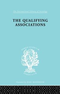 Book Cover for The Qualifying Associations by Geoffrey Millerson
