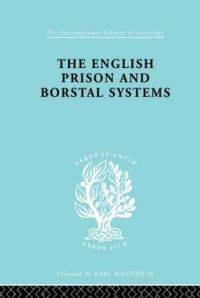 Book Cover for The English Prison and Borstal Systems by Lionel W. Fox