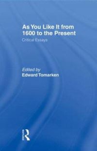 Book Cover for As You Like It from 1600 to the Present by Edward Tomarken