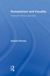 Book Cover for Romanticism and Visuality by Sophie Thomas