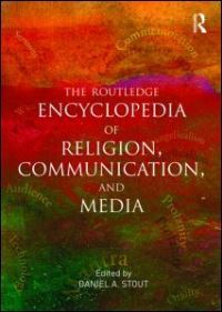 Book Cover for The Routledge Encyclopedia of Religion, Communication, and Media by Daniel A Stout