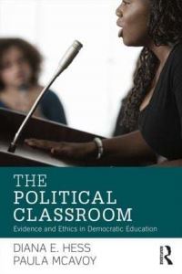 Book Cover for The Political Classroom by Diana E Hess, Paula McAvoy