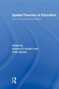 Book Cover for Spatial Theories of Education by Kalervo N Gulson, Colin Symes