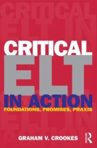 Book Cover for Critical ELT in Action by Graham Crookes