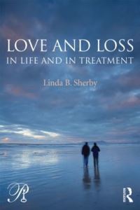 Book Cover for Love and Loss in Life and in Treatment by Linda B Sherby
