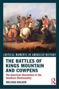 Book Cover for The Battles of Kings Mountain and Cowpens by Melissa Walker