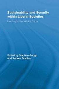 Book Cover for Sustainability and Security Within Liberal Societies by Stephen Gough, Andrew Stables