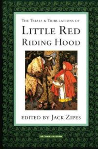 Book Cover for The Trials and Tribulations of Little Red Riding Hood by Jack Zipes