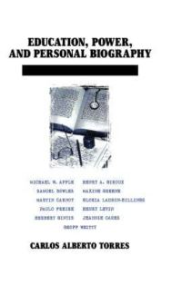 Book Cover for Education, Power and Personal Biography by Carlos Alberto Torres