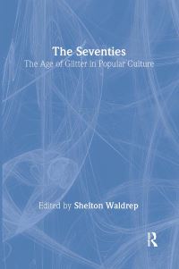 Book Cover for The Seventies by Shelton Waldrep