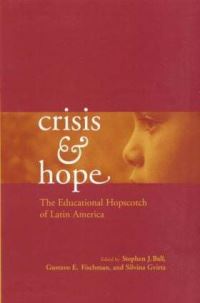 Book Cover for Crisis and Hope by Stephen J Ball, Gustavo Fischman, Silvina Gvirtz