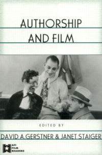 Book Cover for Authorship and Film by David A Gerstner, Janet Staiger