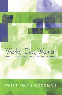 Book Cover for World, Class, Women by Robin Truth Goodman